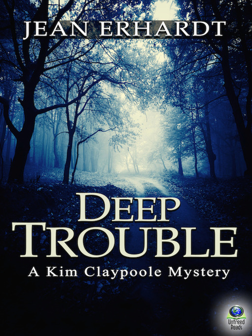 Title details for Deep Trouble by Jean Erhardt - Available